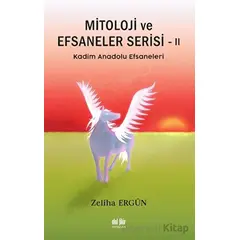 Mitoloji ve Efsaneler Serisi 2 - Zeliha Ergün - Akıl Fikir Yayınları