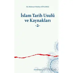 İslam Tarih Usulü ve Kaynakları -2- - M. Mahfuz Söylemez - Ankara Okulu Yayınları