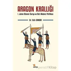 Aragon Krallığı - Fatih Sansar - Kriter Yayınları