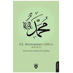 Hz. Muhammed (SAV)’in Hayatı - Slimane Ben İbrahim - Dorlion Yayınları