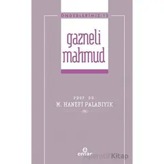 Gazneli Mahmmud (Önderlerimiz-12) - Hanefi Palabıyık - Ensar Neşriyat