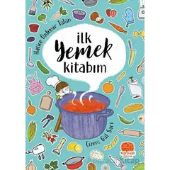 İlk Yemek Kitabım - Hatice Özdemir Tülün - Karavan Çocuk Yayınları