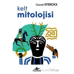 Kelt Mitolojisi - Claude Sterckx - Pegasus Yayınları