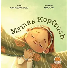Mamas Kopftuch - Jenny Molendyk Divleli - Karavan Çocuk Yayınları