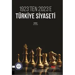 1923’ten 2023’e Türkiye Siyaseti - Ali Kaya - Akademisyen Kitabevi