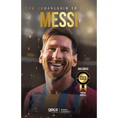 Tüm Zamanların En İyisi - Lionel Messi - Ada Gökce - Gece Kitaplığı