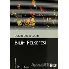 Bilim Felsefesi - Dominique Lecourt - Dost Kitabevi Yayınları