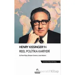 Henry Kissinger’ın Reel Politika Kariyeri - Bhaskar Sunkara - Kronoloji Yayınları