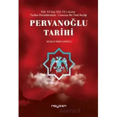 Pervanoğlu Tarihi - Murat Pervanoğlu - Neyzen Kitap