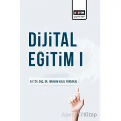 Dijital Eğitim 1 - Mustafa Erol - Eğitim Yayınevi - Bilimsel Eserler