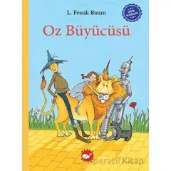 Çocuk Klasikleri: Oz Büyücüsü - L. Frank Baum - Beyaz Balina Yayınları