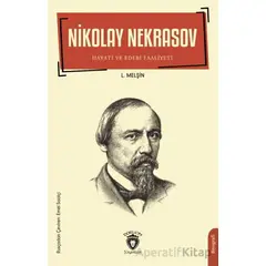 Nikolay Nekrasov Hayatı ve Edebi Faaliyetleri - L. Melşin - Dorlion Yayınları