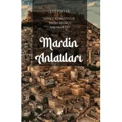 Mardin Anlatıları - Hatice Kübra Uygur - Paradigma Akademi Yayınları