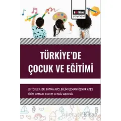 Türkiyede Çocuk ve Eğitimi - Kolektif - Eğitim Yayınevi - Bilimsel Eserler
