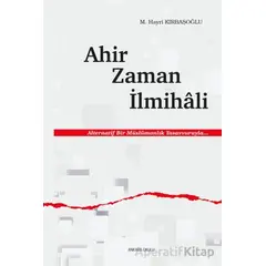 Ahir Zaman İlmihali - M. Hayri Kırbaşoğlu - Ankara Okulu Yayınları