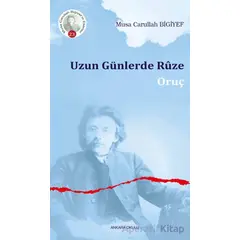 Uzun Günlerde Ruze - Musa Carullah Bıgıyef - Ankara Okulu Yayınları