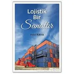 Lojistik Bir Sanattır - Halit Kaya - Hiperlink Yayınları