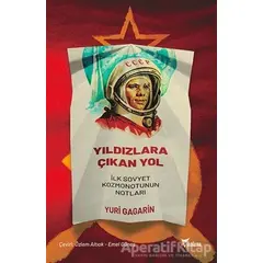 Yıldızlara Çıkan Yol - Yuri Gagarin - Yazılama Yayınevi