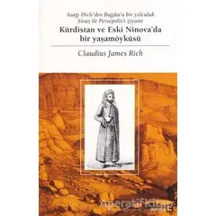 Kürdistan ve Eski Ninovada Bir Yaşamöyküsü - Claudius James Rich - Avesta Yayınları