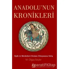 Anadolunun Kronikleri - M. Olgay Söyler - Karakum Yayınevi