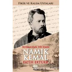 Susmayan Vicdan Namık Kemal (İmzalı) - Fatih Ertürk - Halk Kitabevi