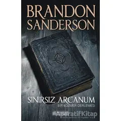 Sınırsız Arcanum - Brandon Sanderson - Akıl Çelen Kitaplar