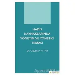 Hadis Kaynaklarında Yönetim ve Yönetici Teması - Oğuzhan Aytar - Hiperlink Yayınları