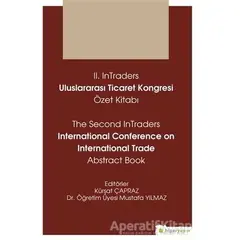 2. InTraders Uluslararası Ticaret Kongresi Özet Kitabı - The Second InTraders International Trade Ab