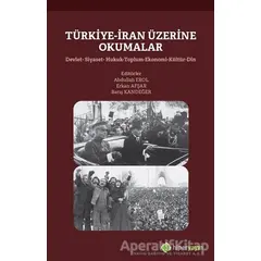 Türkiye-İran Üzerine Okumalar - Barış Kandeğer - Hiperlink Yayınları