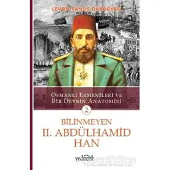 Bilinmeyen 2. Abdülhamid Han - 2 - Levon Panos Dabağyan - Yedirenk Kitapları