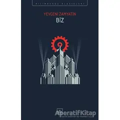 Biz - Yevgeniy İvanoviç Zamyatin - İthaki Yayınları