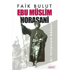 Ebu Müslim Horasani - Faik Bulut - Berfin Yayınları