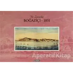 Bir Zamanlar Boğaziçi - 1851 - Osman Doğan - Çamlıca Basım Yayın