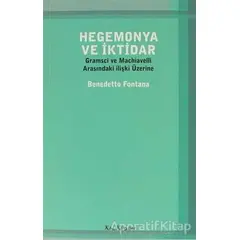 Hegemonya ve İktidar - Benedetto Fontana - Kalkedon Yayıncılık