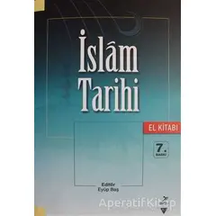 İslam Tarihi (El Kitabı) - Mustafa Fayda - Grafiker Yayınları