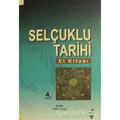 Selçuklu Tarihi (El Kitabı) - Mustafa Uyar - Grafiker Yayınları