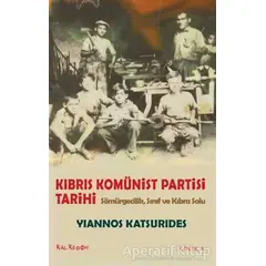 Kıbrıs Komünist Partisi Tarihi - Yiannos Katsurides - Kalkedon Yayıncılık