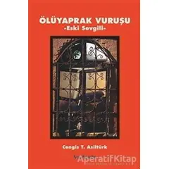 Ölüyaprak Vuruşu - Cengis T. Asiltürk - Kalkedon Yayıncılık