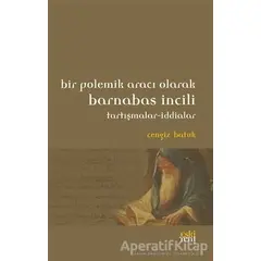 Bir Polemik Aracı Olarak Barnabas İncili - Cengiz Batuk - Eski Yeni Yayınları