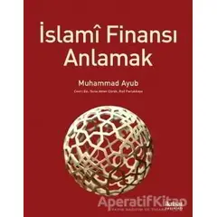 İslami Finansı Anlamak - Muhammad Ayub - İktisat Yayınları