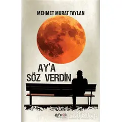 Aya Söz Verdin - Mehmet Murat Taylan - Fark Yayınları