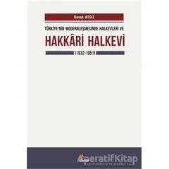 Türkiyenin Modernleşmesinde Halkevleri ve Hakkari Halkevi (1932-1951)