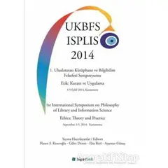 1. Uluslararası Kütüphane ve Bilgibilim Felsefesi Sempozyumu Etik: Kuram ve Uygulama 3-5 Eylül 2014,