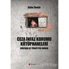 Ceza İnfaz Kurumu Kütüphaneleri - Güler Demir - Hiperlink Yayınları