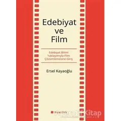 Edebiyat ve Film - Ersel Kayaoğlu - Hiperlink Yayınları