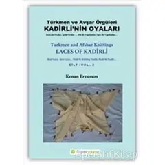 Kadirli’nin Oyaları: Türkmen ve Avşar Örgüleri: Cilt 2 - Kenan Erzurum - Hiperlink Yayınları