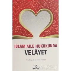 İslam Aile Hukukunda Velayet - Mustafa Kelebek - Ravza Yayınları