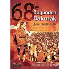 68e Bugünden Bakmak - Kolektif - Ütopya Yayınevi