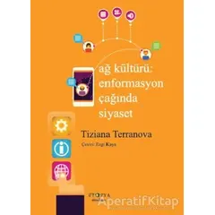 Ağ Kültürü Enformasyon Çağında Siyaset - Tiziana Terranova - Ütopya Yayınevi