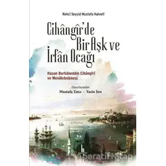 Cihangirde Bir Aşk ve İrfan Ocağı - Nehci Seyyid Mustafa Halveti - H Yayınları